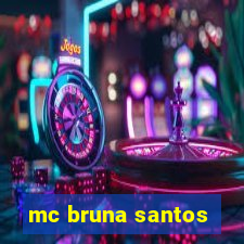 mc bruna santos